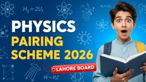10th Class Physics Pairing Scheme 2026 (Lahore Board)