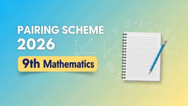 Pairing Scheme 2026 for 9th Mathematics – Exam Strategy Guide