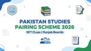 10th Pakistan Studies Pairing Scheme 2026 (Lahore Board)