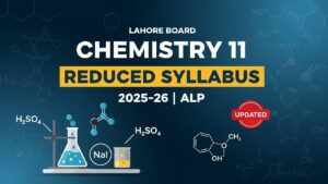 Lahore Board Chemistry 11 Reduced Syllabus 2025–26 ALP